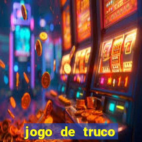 jogo de truco valendo dinheiro real